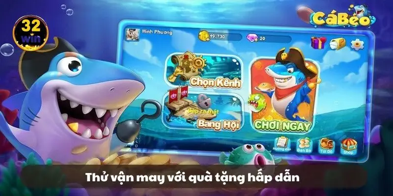 Thử vận may với quà tặng hấp dẫn