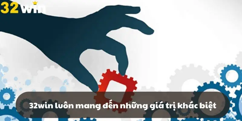 32win luôn mang đến những giá trị khác biệt giúp trải nghiệm hội viên tươi mới