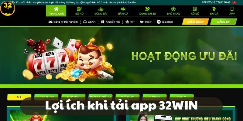 Vô vàn lợi ích dành cho người chơi khi tải app 32WIN