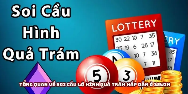 Tổng quan về soi cầu lô hình quả trám hấp dẫn ở 32win Tổng quan về soi cầu lô hình quả trám hấp dẫn ở 32win